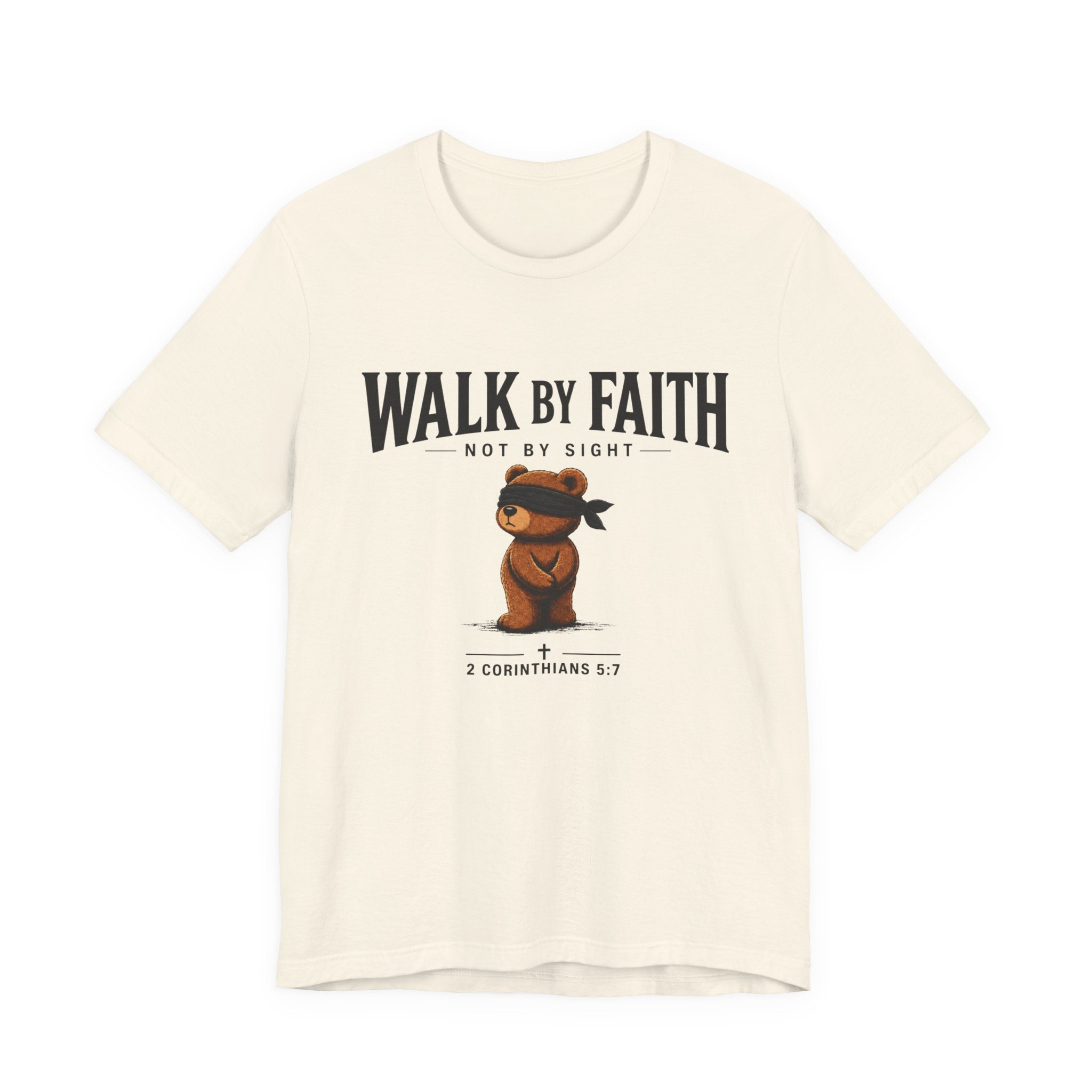 Walk By Faith Not By Sight T-Shirt
