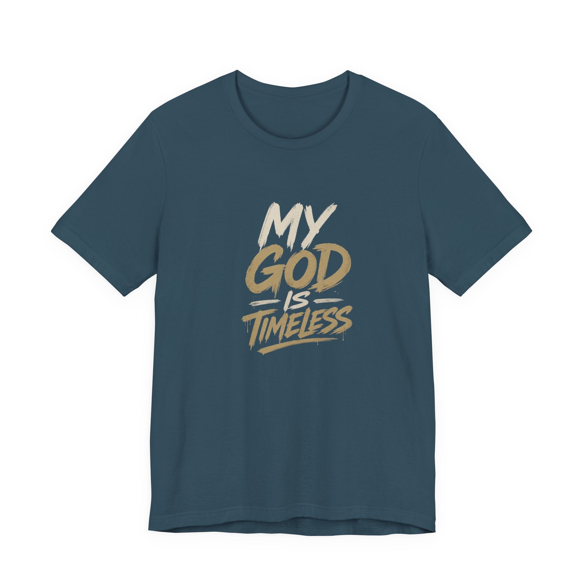 MY GOD IS TIMELESS T-SHIRT