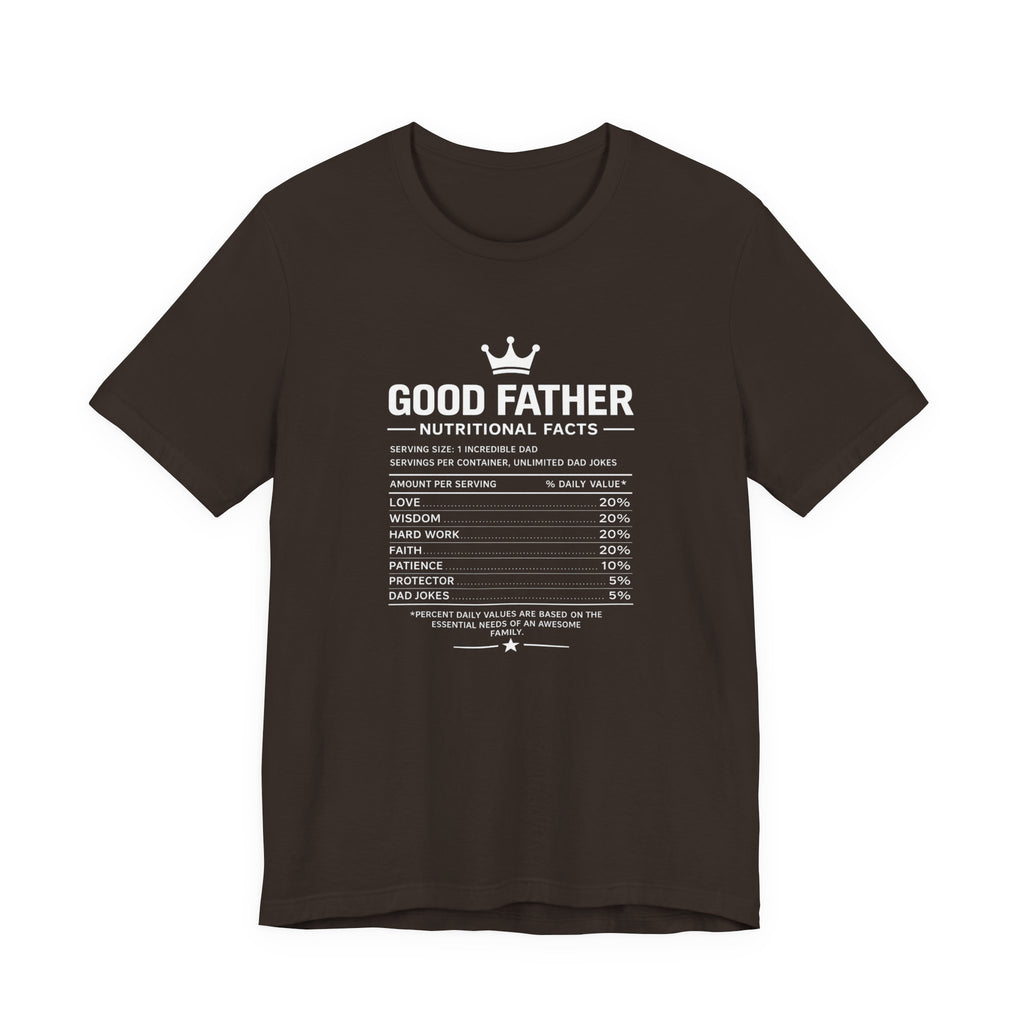 Good Father Nutritional Facts T-Shirt