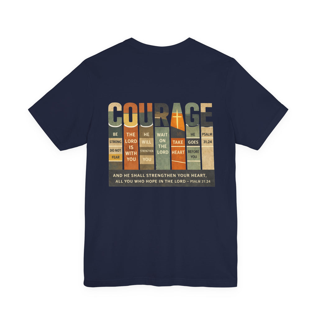 Be Of Good Courage T-Shirt