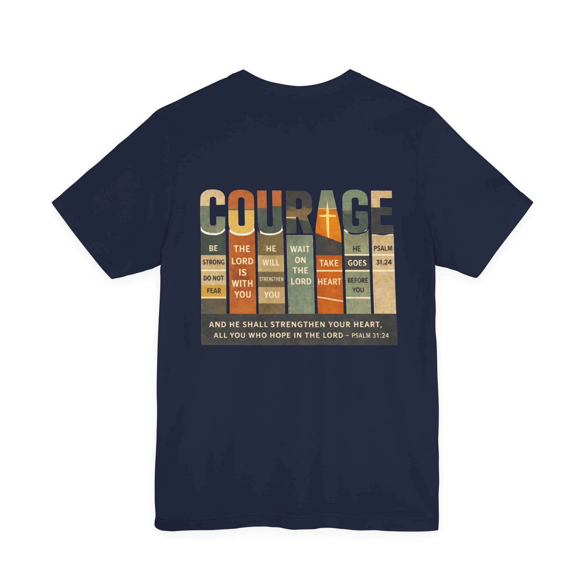 Be Of Good Courage T-Shirt
