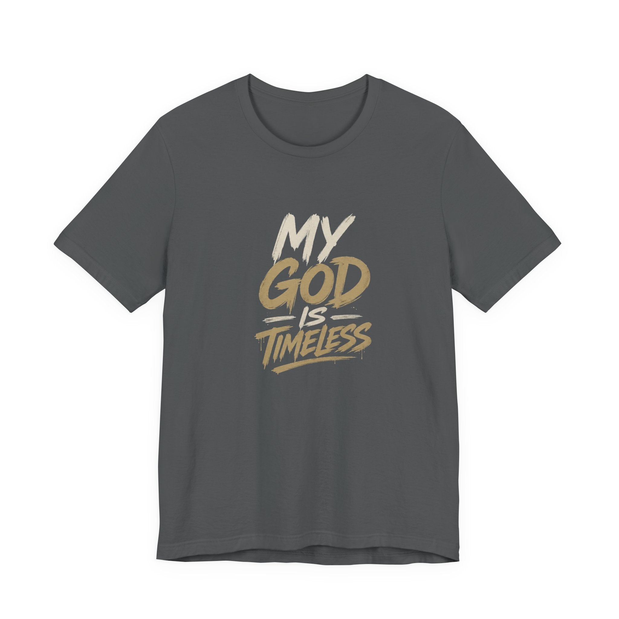 MY GOD IS TIMELESS T-SHIRT