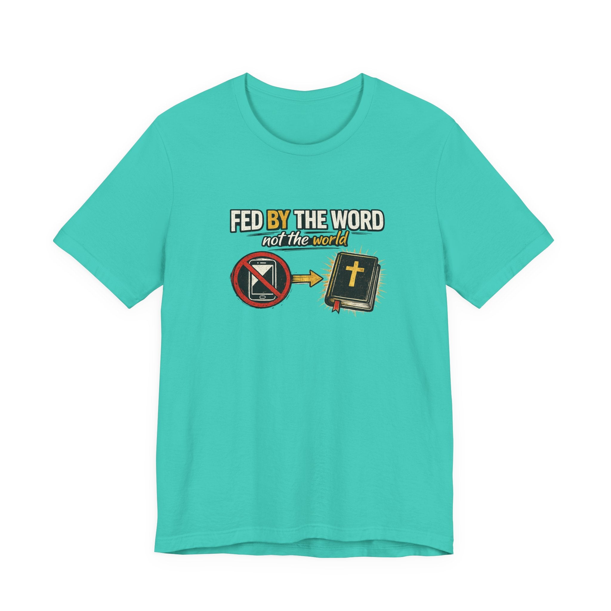 Fed By The Word T-Shirt