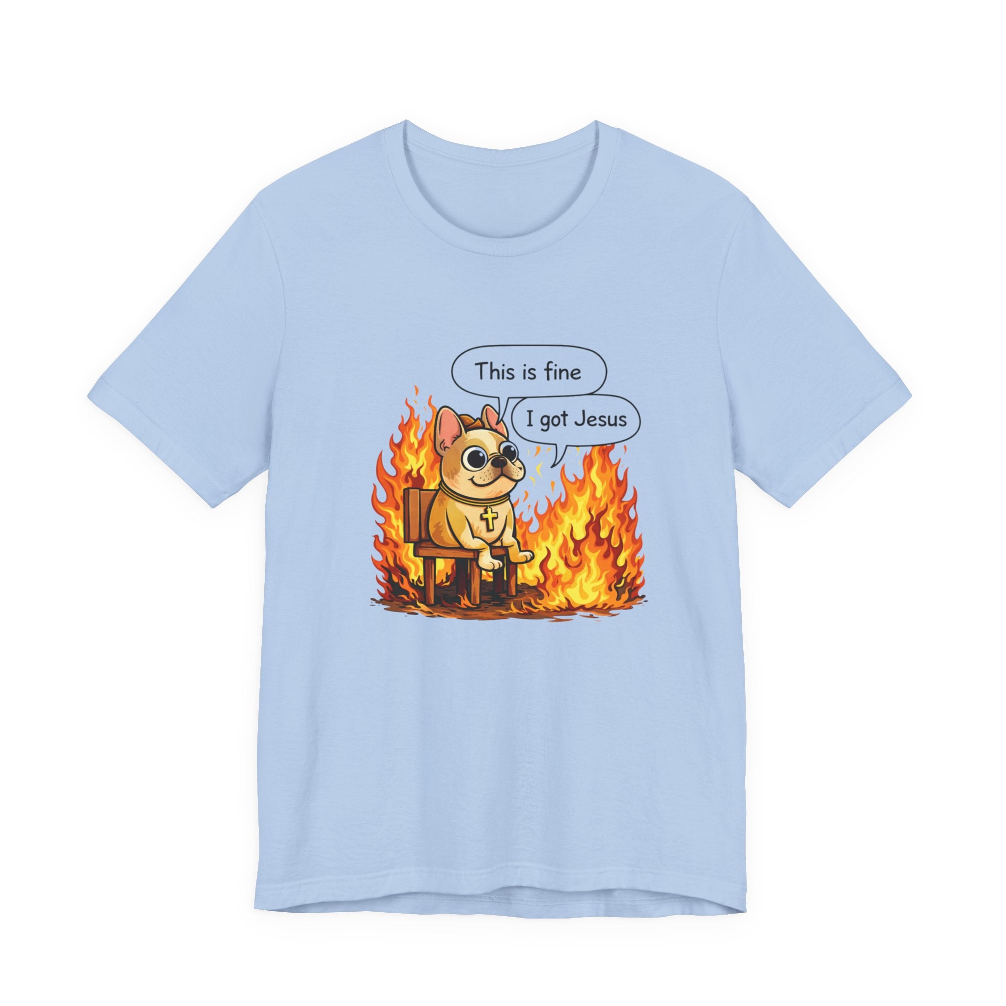 This Is Fine I Got Jesus T-Shirt