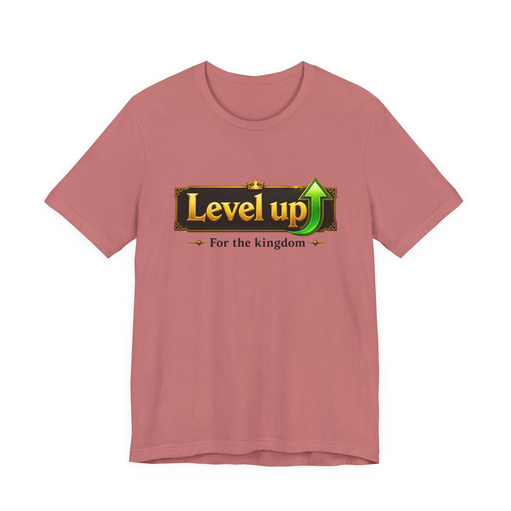 Level Up For The Kingdom T-Shirt