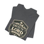 Trust In The Lord T-Shirt