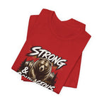 Be Strong and Courageous T-Shirt
