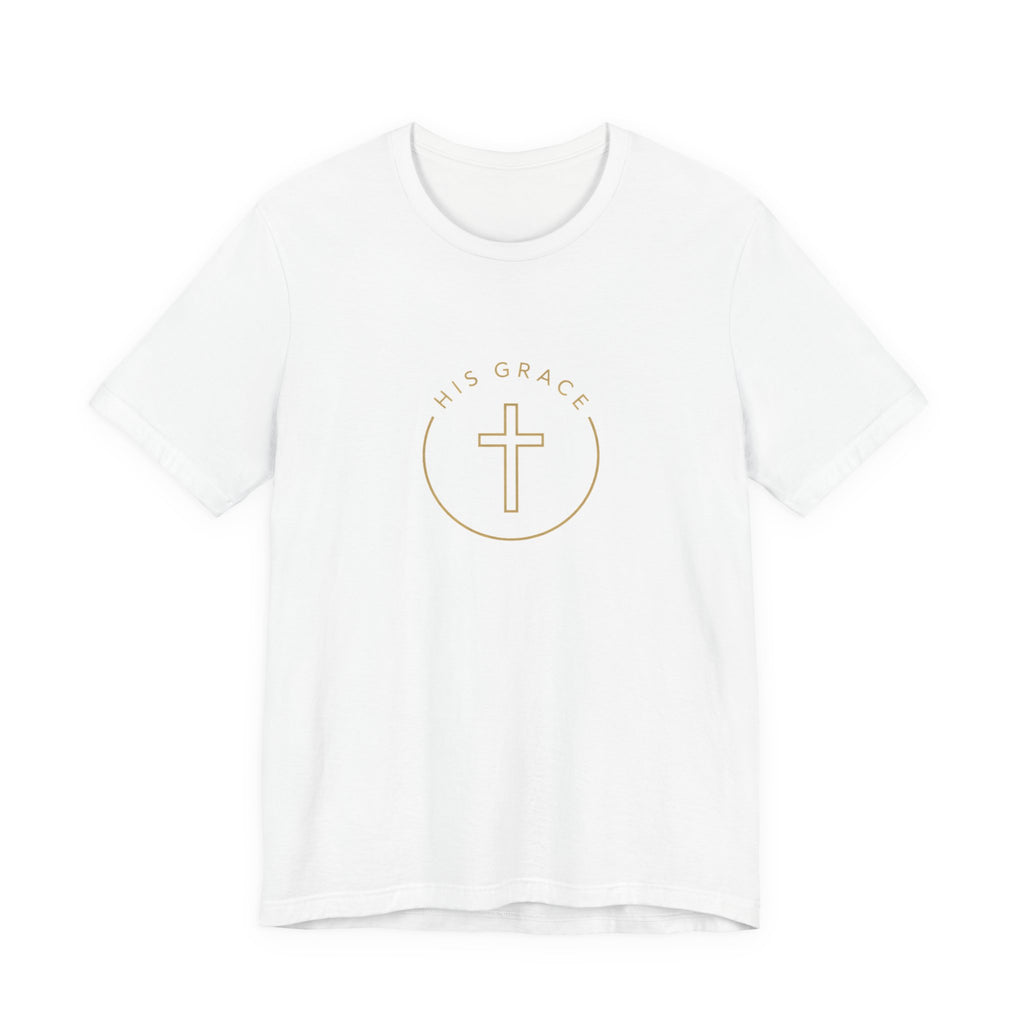 His Grace T-Shirt