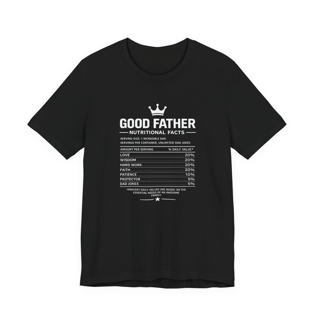 Good Father Nutritional Facts T-Shirt