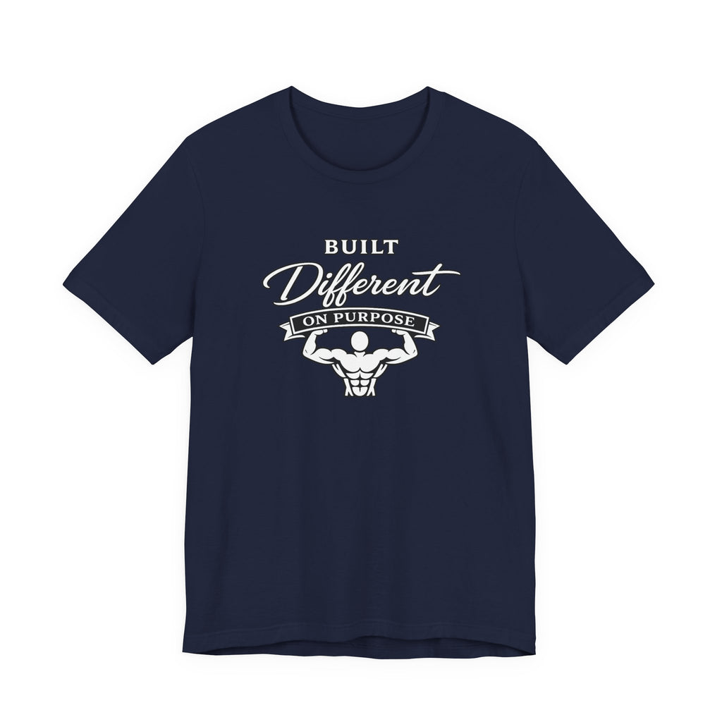 Built Different On Purpose T-Shirt