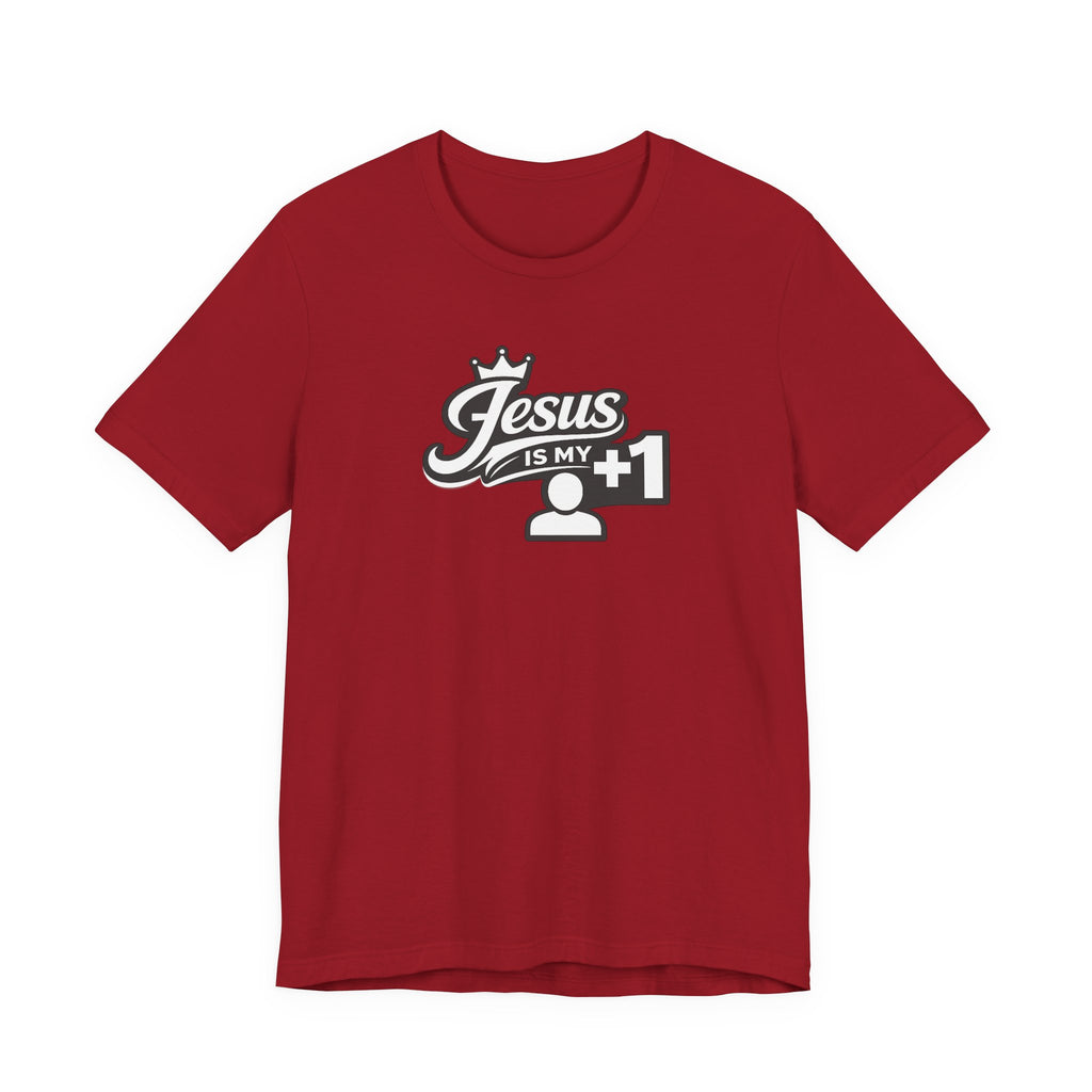 Jesus Is My +1 T-Shirt