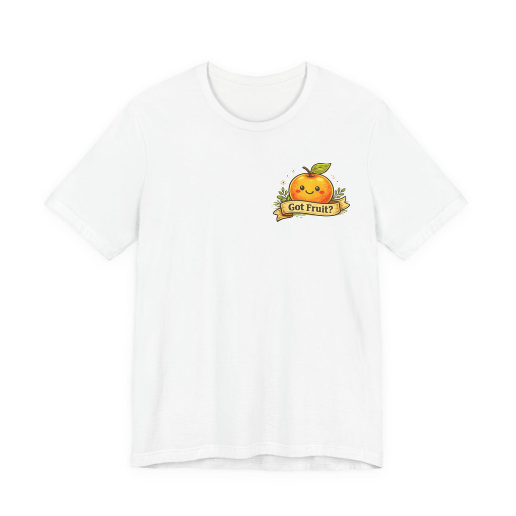 Got Fruit? T-Shirt