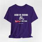 God Is Good All The Time T-Shirt