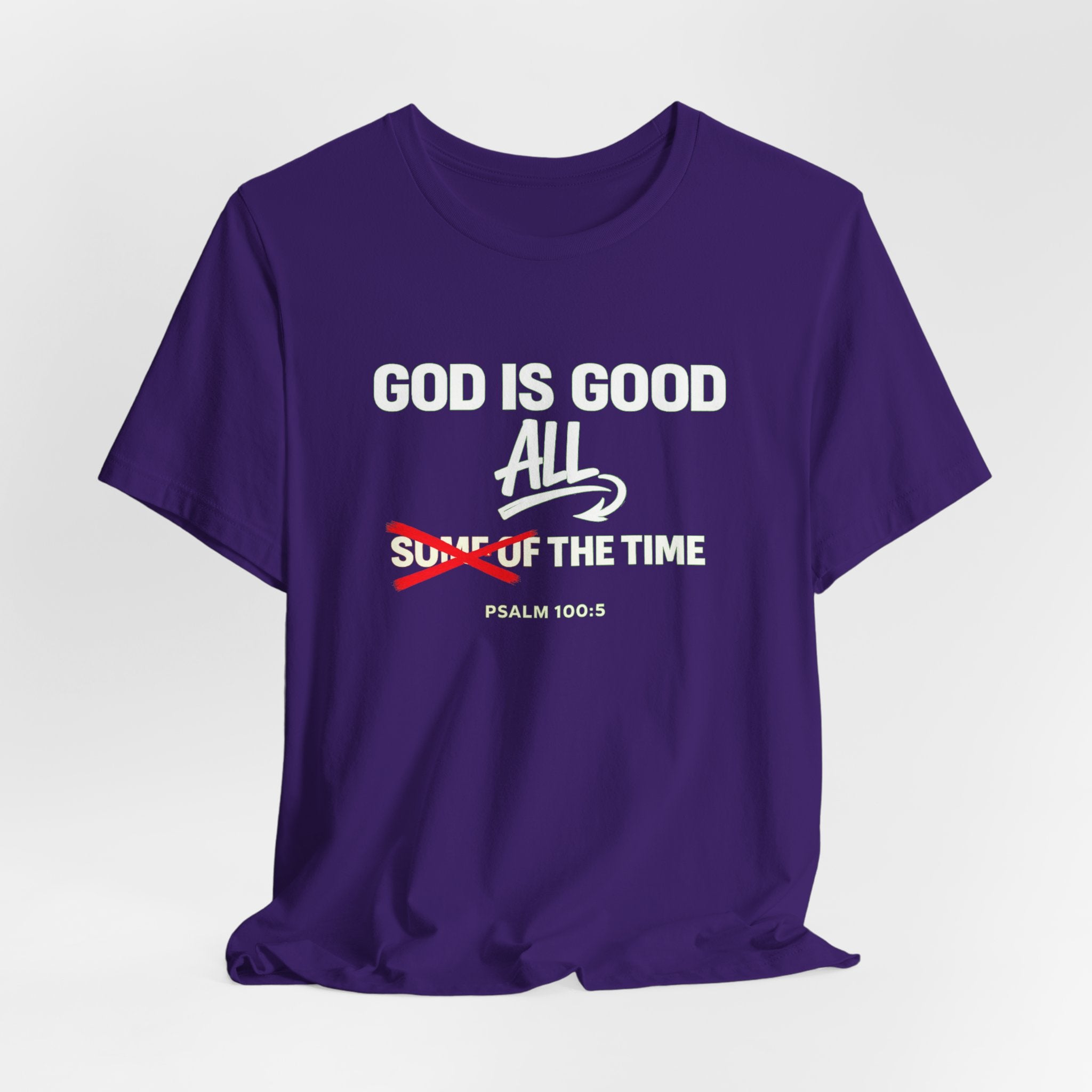 God Is Good All The Time T-Shirt