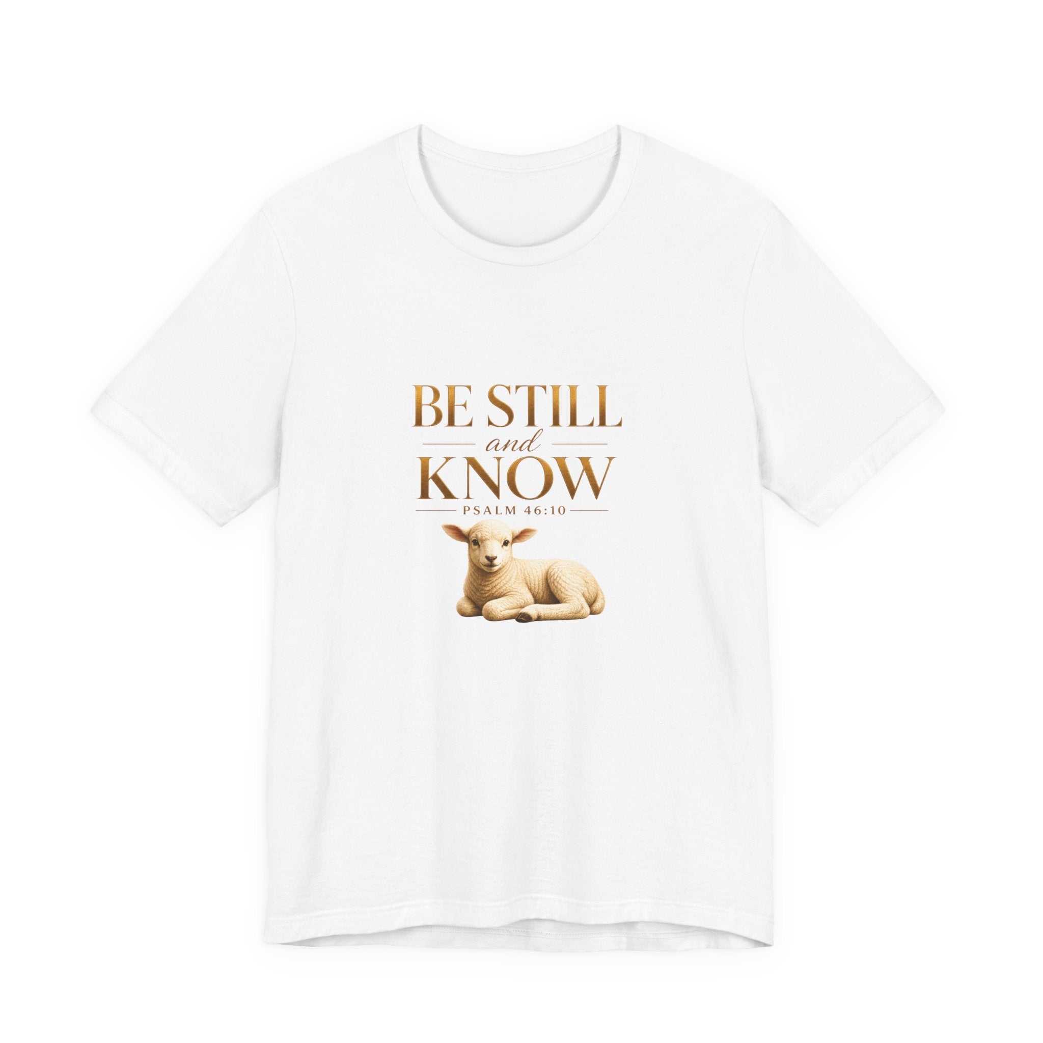 Be Still And Know T-Shirt