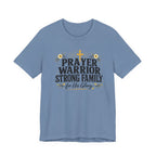 Prayer Warrior Strong Family T-Shirt