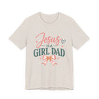Jesus Is A Girl Dad T-Shirt