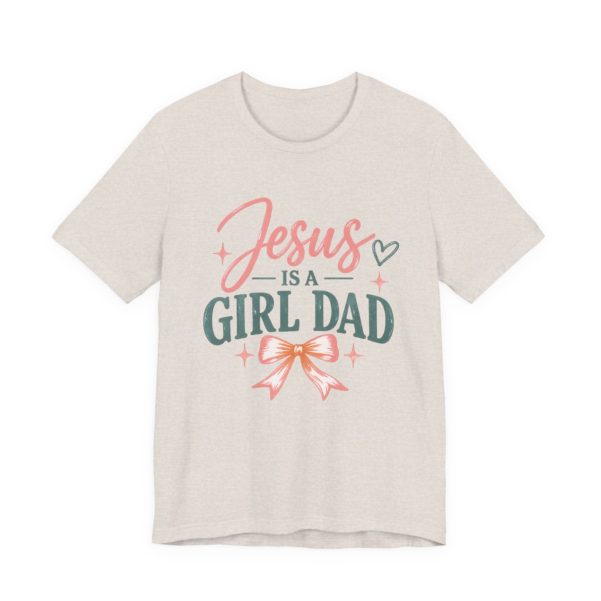 Jesus Is A Girl Dad T-Shirt