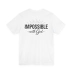 Impossible Is Possible with God T-Shirt