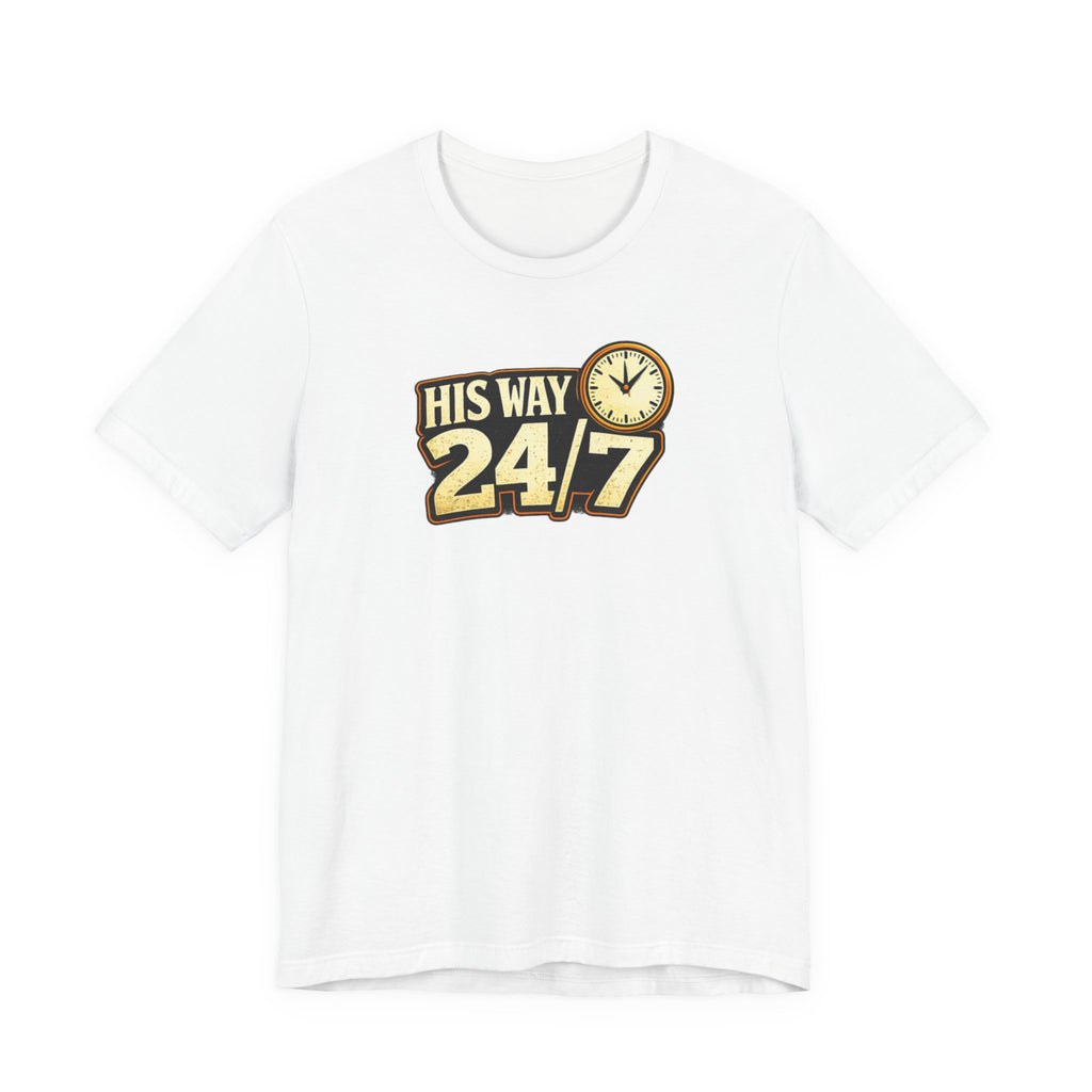 His Way 24/7 T-Shirt