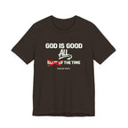God Is Good All The Time T-Shirt