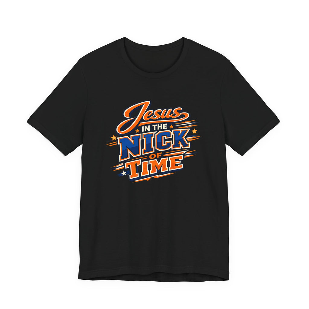 Jesus In The Nick Of Time T-Shirt