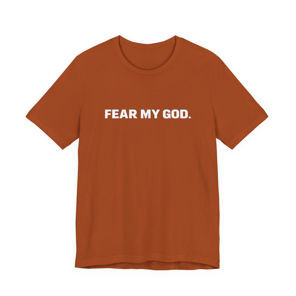 Fear My God T-Shirt