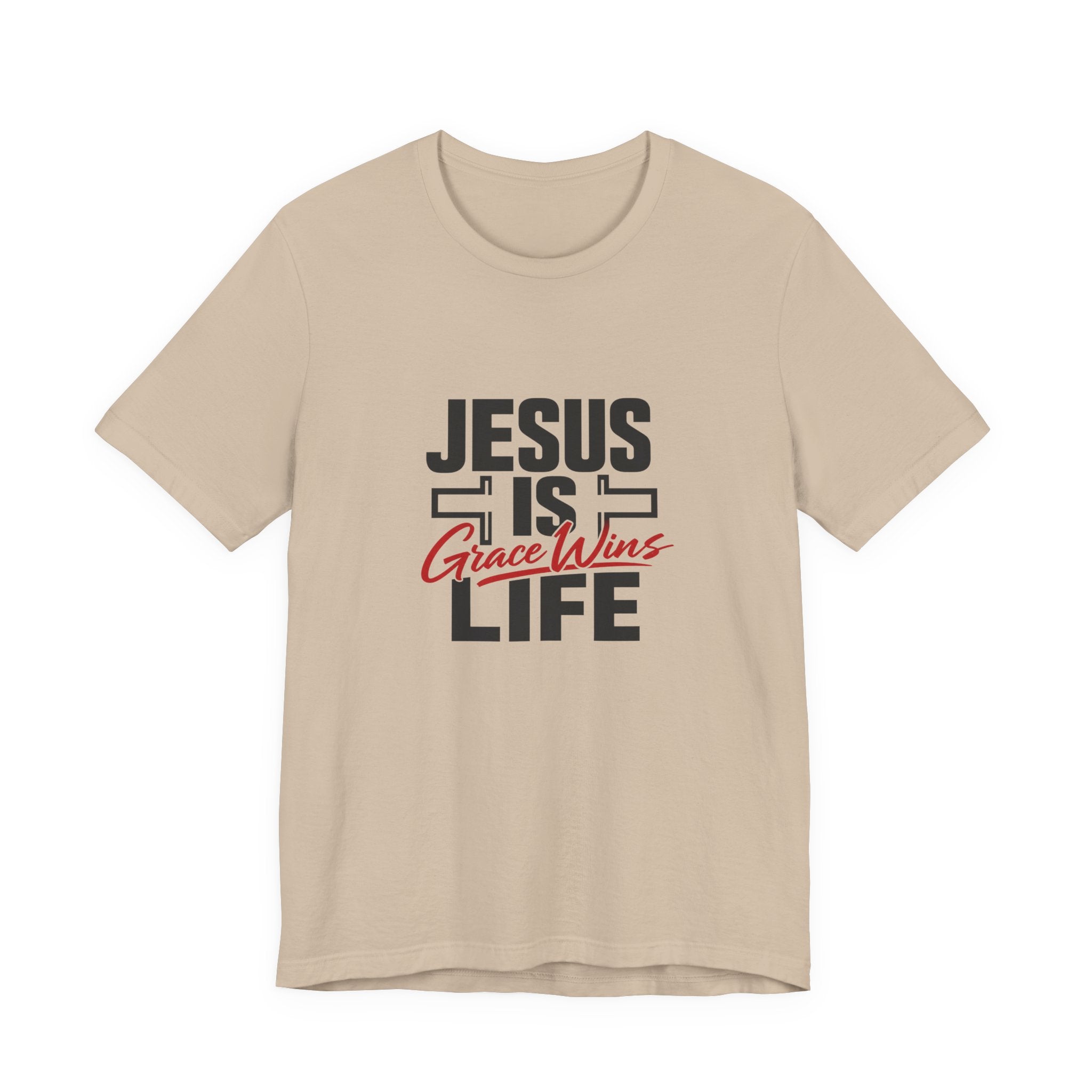 Jesus Is Life Grace Wins T-Shirt