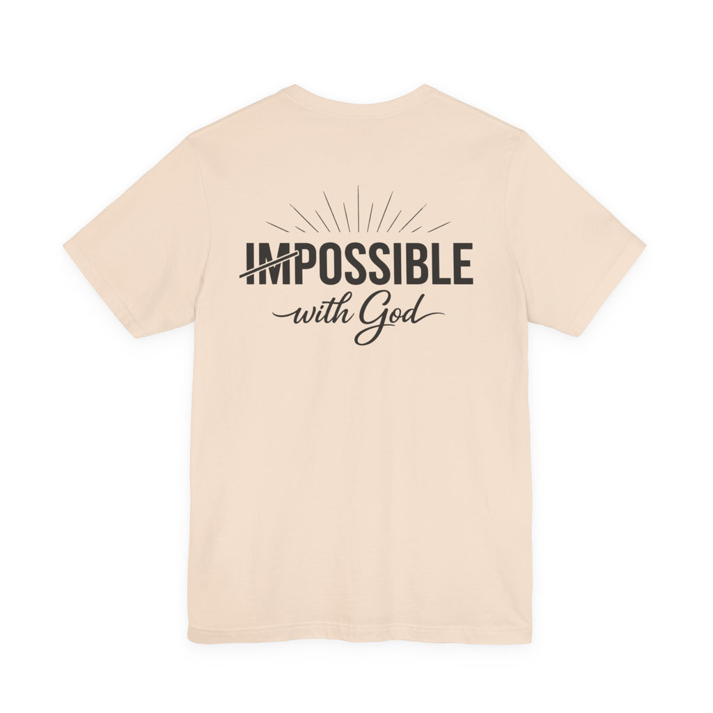 Impossible Is Possible with God T-Shirt