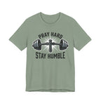 Pray Hard Stay Humble T-Shirt
