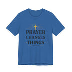 Prayer Changes Things T-Shirt