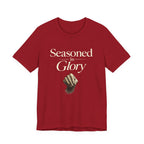 SEASONED IN GLORY T-SHIRT