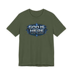 God Is Here T-Shirt
