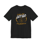 I will Not Let Go T-Shirt