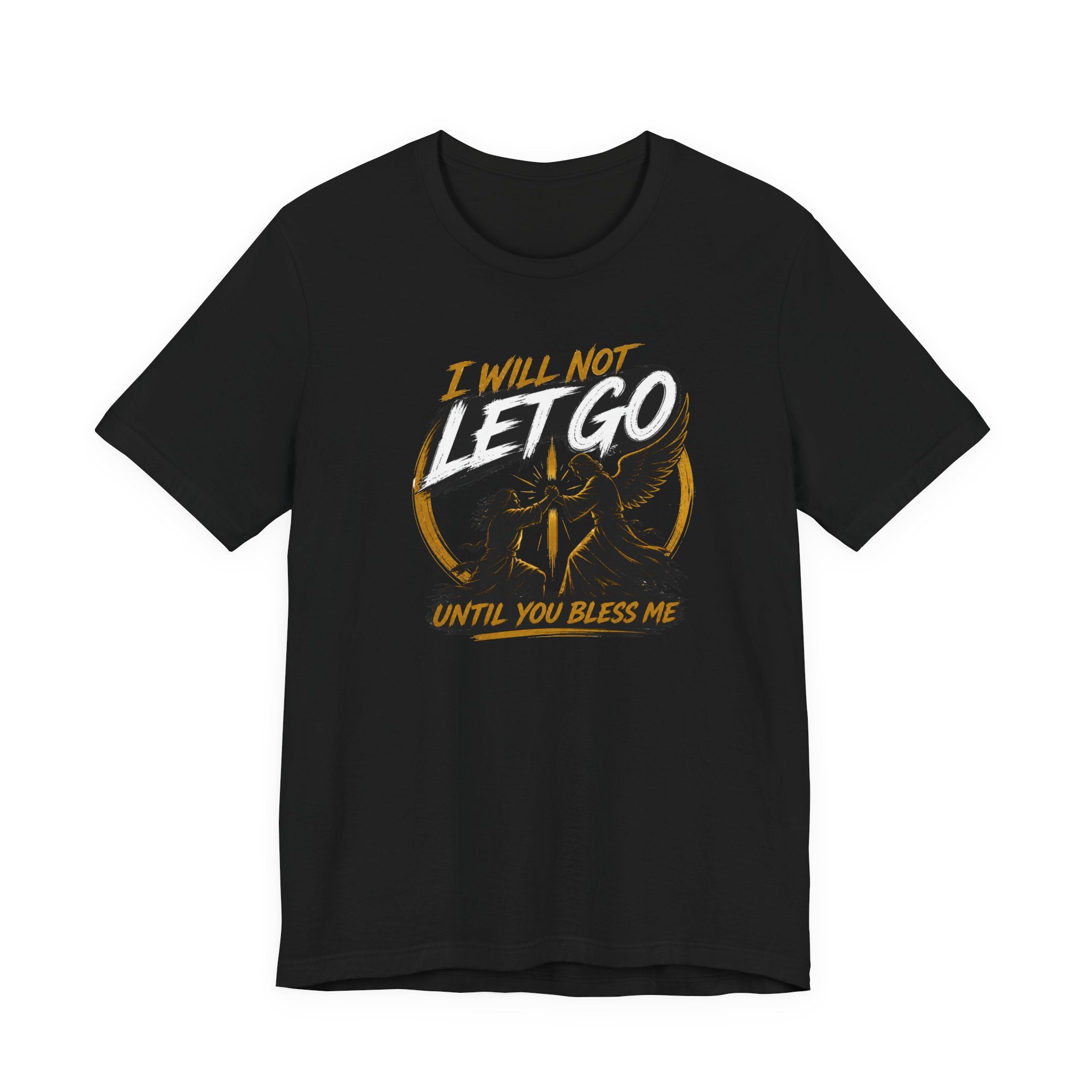 I will Not Let Go T-Shirt