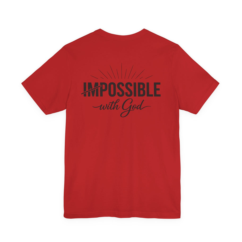 Impossible Is Possible with God T-Shirt