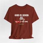 God Is Good All The Time T-Shirt