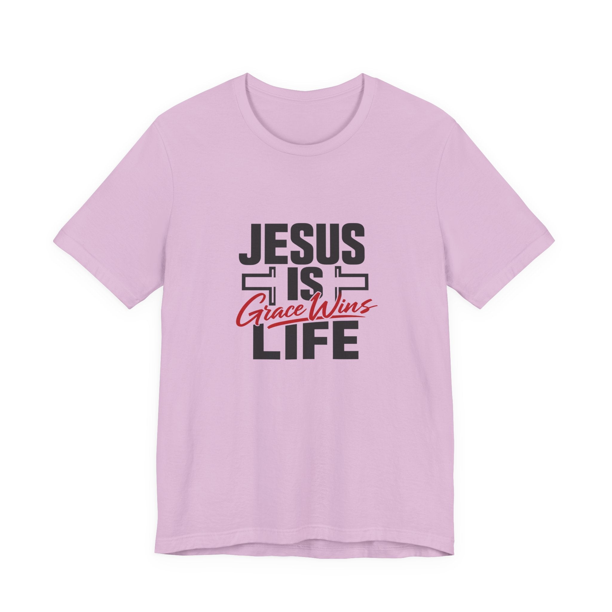 Jesus Is Life Grace Wins T-Shirt
