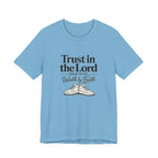 Trust In The Lord T-Shirt