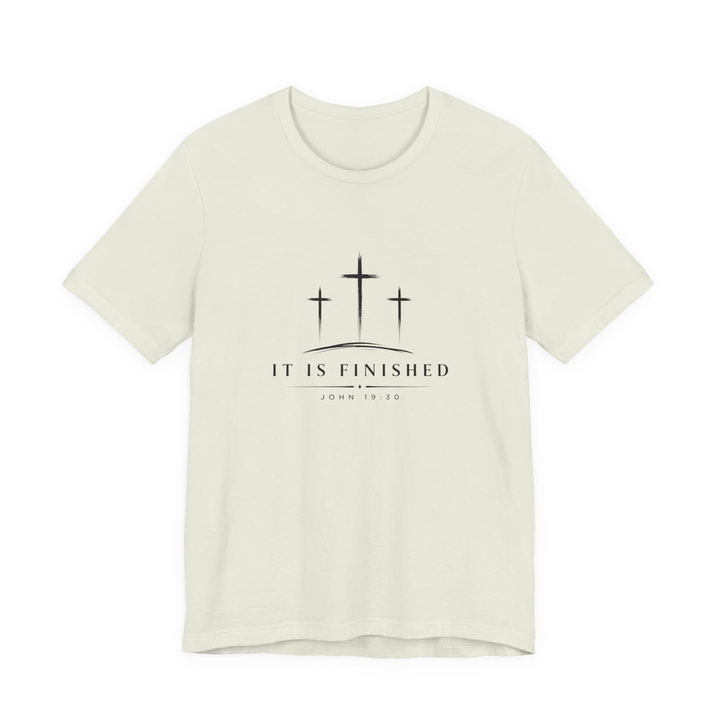 It Is Finished T-Shirt