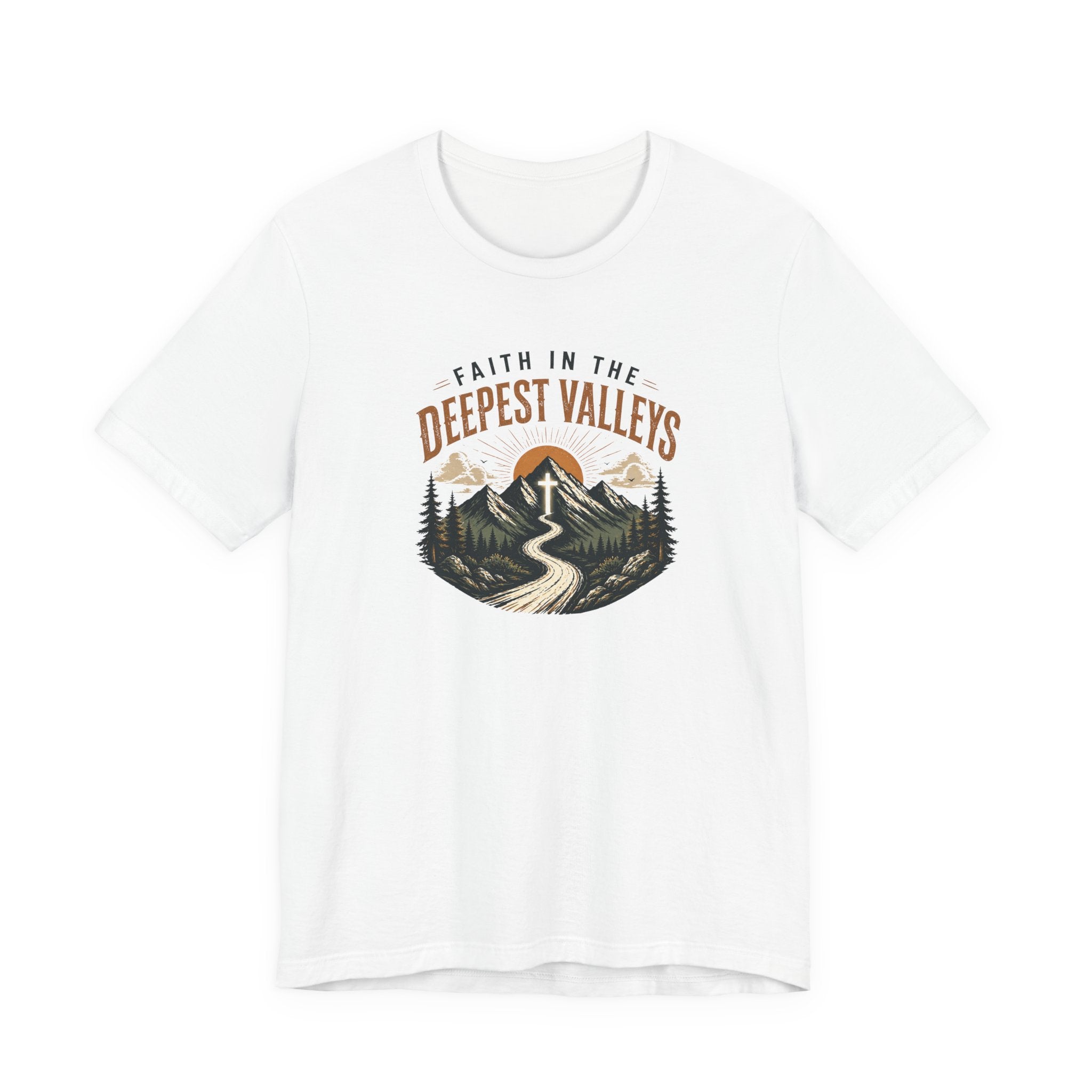 Faith In The Deepest Valleys T-Shirt