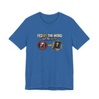 Fed By The Word T-Shirt
