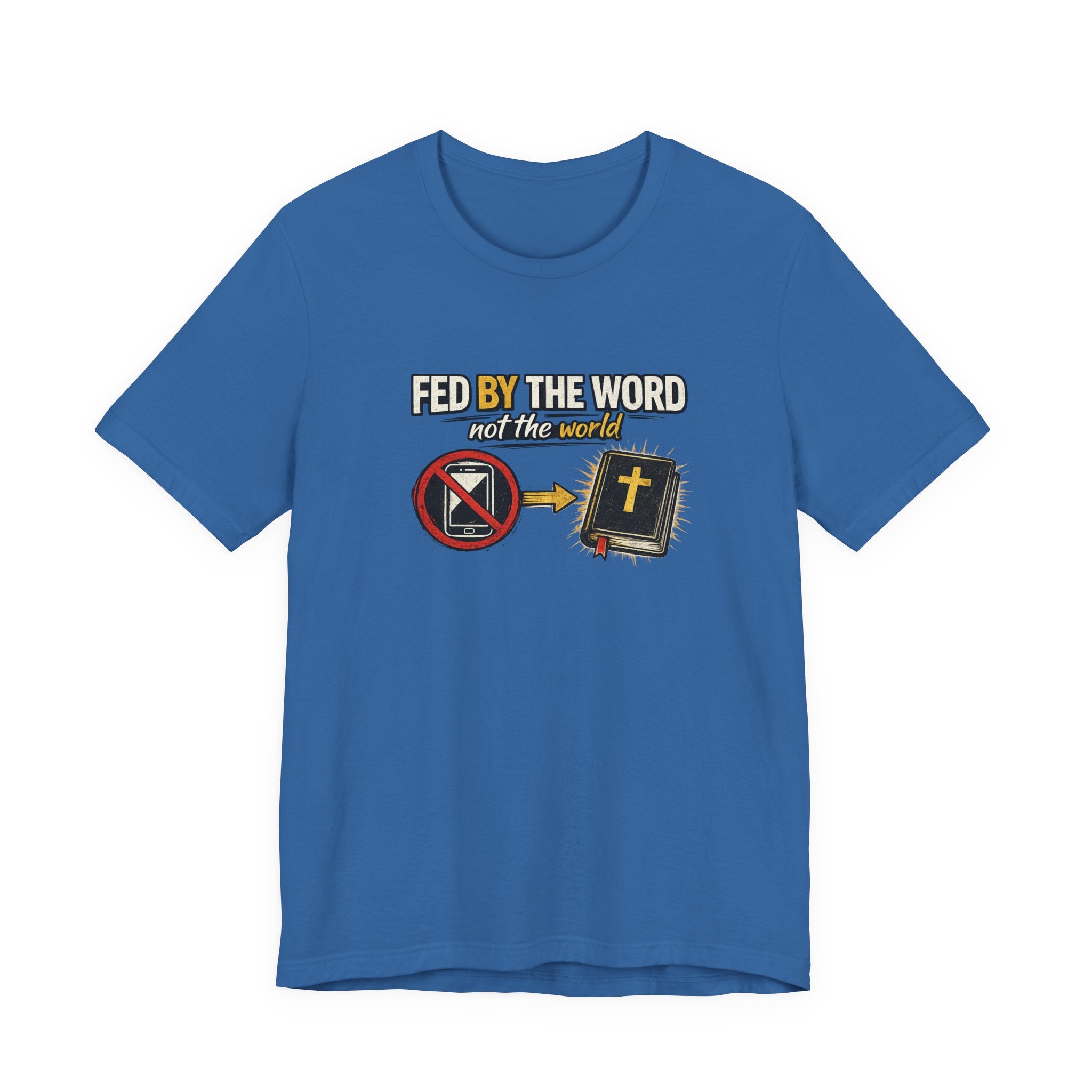 Fed By The Word T-Shirt