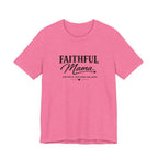 Faithful Mama T-Shirt