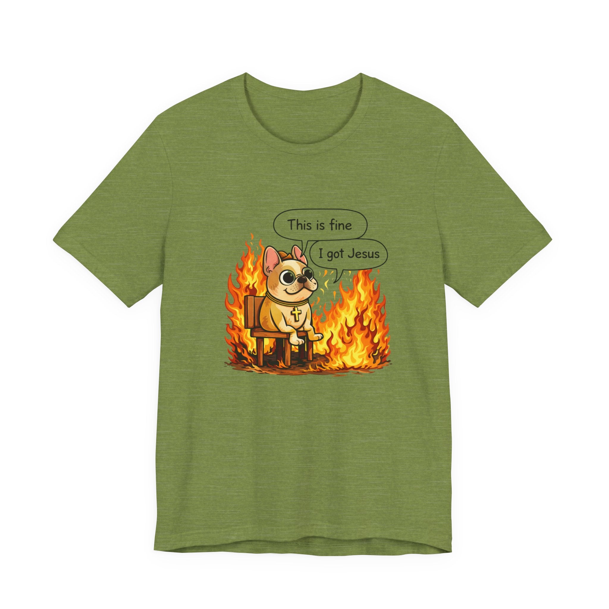 This Is Fine I Got Jesus T-Shirt