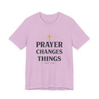 Prayer Changes Things T-Shirt