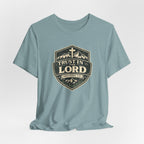 Trust In The Lord T-Shirt