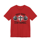 Pray Hard Stay Humble T-Shirt
