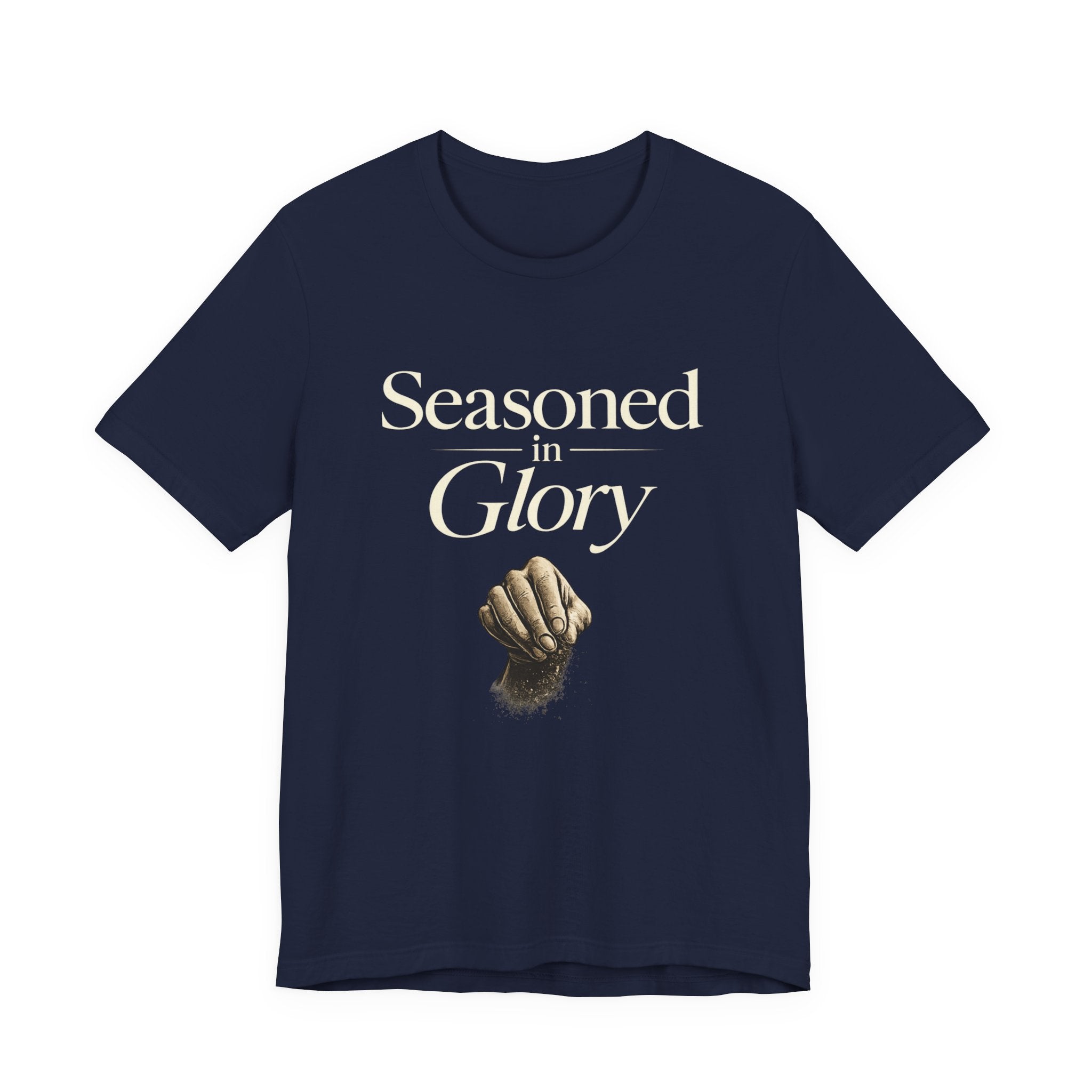 SEASONED IN GLORY T-SHIRT