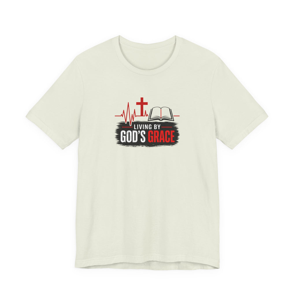 Living by God's Grace T-Shirt